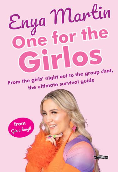 One for the Girlos - From the girls' night out to the group chat the ultimate survival guide - cover