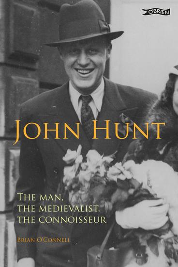 John Hunt - The Man The Medievalist The Connoisseur - cover