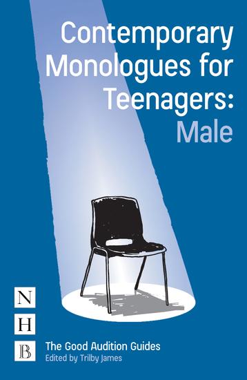 Contemporary Monologues for Teenagers: Male - cover