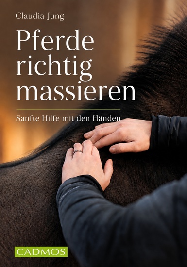 Pferde richtig massieren - Sanfte Hilfe mit den Händen - cover