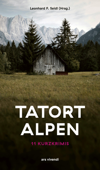 Tatort Alpen - 11 Kurzkrimis - cover