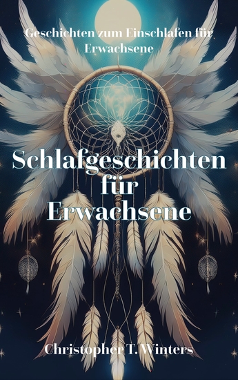 Schlafgeschichten für Erwachsene - Geschichten zum Einschlafen für Erwachsene - cover