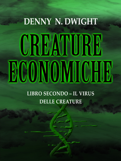 Creature economiche - libro secondo – il virus delle creature - cover