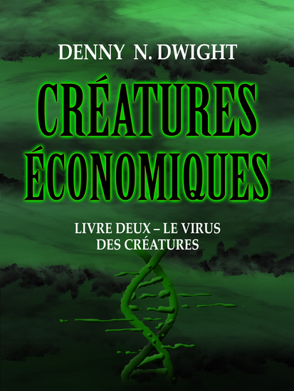 Créatures économiques - livre deux – le virus des créatures - cover
