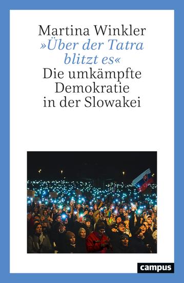 »Über der Tatra blitzt es« - Die umkämpfte Demokratie in der Slowakei - cover