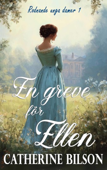 En greve för Ellen - En söt regencyroman om en fattig dam och en motvillig greve - cover