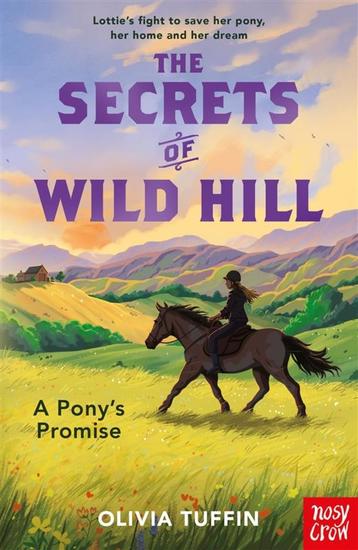 The Secrets of Wild Hill: A Pony's Promise - cover