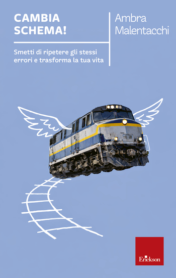 Cambia schema! - Smetti di ripetere gli stessi errori e trasforma la tua vita - cover