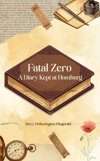 Fatal Zero A Diary Kept at Homburg - cover