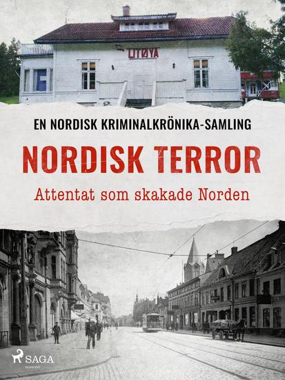 Nordisk terror – Attentat som skakade Norden - cover