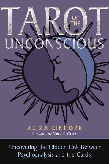Tarot of the Unconscious - Uncovering the Hidden Link Between Psychoanalysis and the Cards - cover