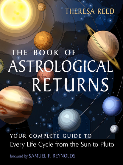 The Book of Astrological Returns - Your Complete Guide to Every Life Cycle from the Sun to Pluto - cover