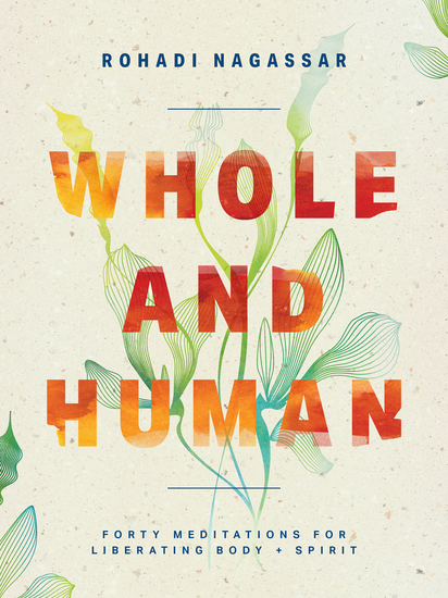 Whole and Human - Forty Meditations for Liberating Body and Spirit - cover