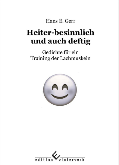 Heiter-besinnlich und auch deftig - Gedichte für ein Training der Lachmuskeln - cover