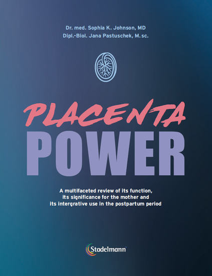 Placenta Power - A multifaceted review of its function its significance for the mother and its integrative use in the postpartum period - cover