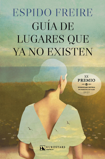 Guía de lugares que ya no existen - Premio Eurostars Hotels de Narrativa de Viajes 2025 - cover
