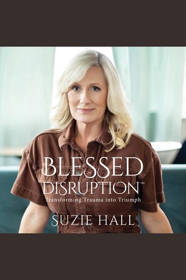 Blessed Disruption - Transforming Trauma into Triumph - cover