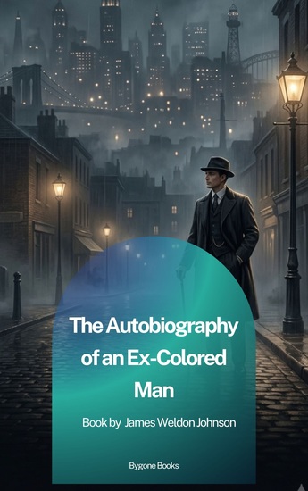 The Autobiography of an Ex-Colored Man - cover