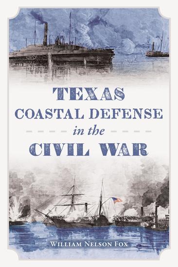 Texas Coastal Defense in the Civil War - cover