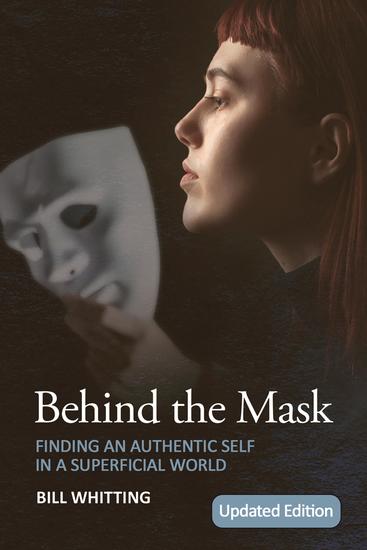 Behind the Mask - Finding an Authentic Self in a Superficial World - cover