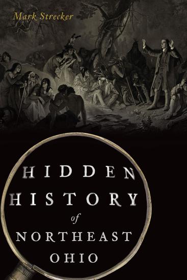 Hidden History of Northeast Ohio - cover