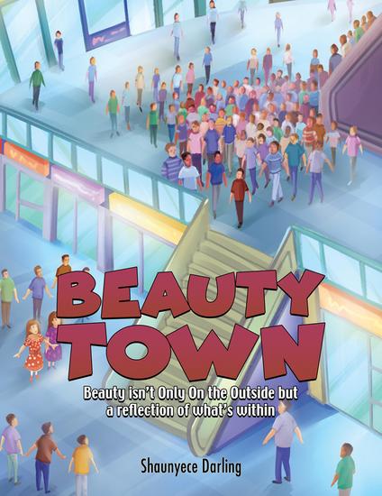 Beauty Town - Beauty isn't Only On the Outside but a reflection of what's within - cover