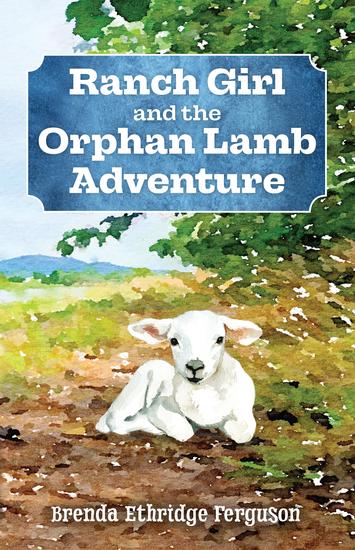 Ranch Girl and the Orphan Lamb Adventure - cover