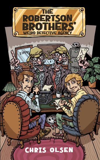 The Robertson Brothers' Weird Detective Agency - cover