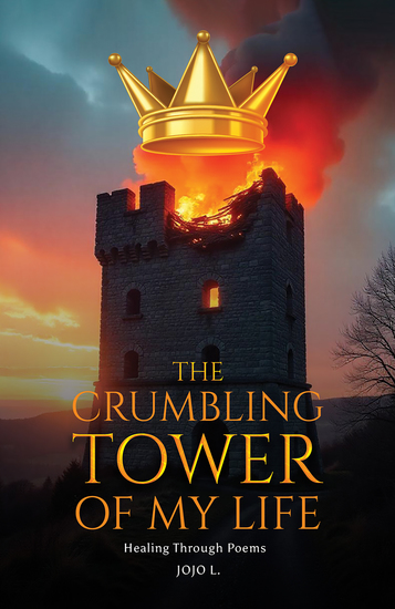 The Crumbling Tower of My Life - Healing Through Poems - cover