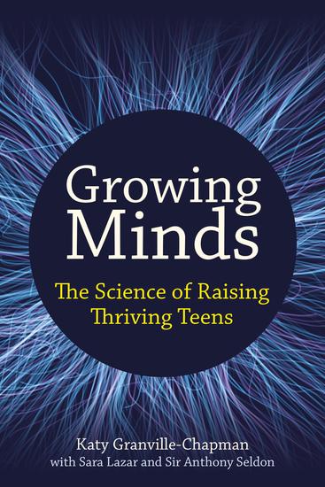 Growing Minds - The science of raising thriving teens - cover