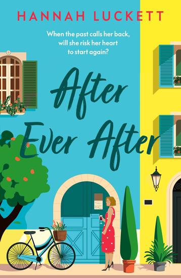 After Ever After - A Heartfelt Novel of Love Loss and Starting Over in a Small French Village - cover