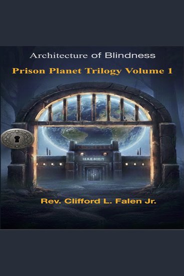 Architecture of Blindness - Prison Planet Trilogy Volume 1 - cover