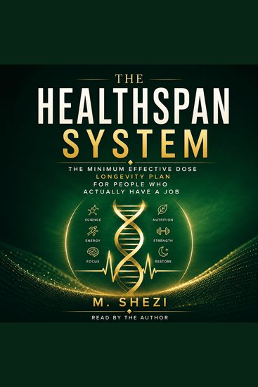 The Healthspan System - The Minimum Effective Dose Longevity Plan for People Who Actually Have a Job - cover