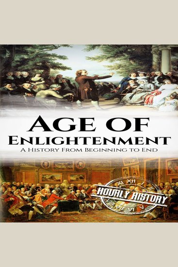 Age of Enlightenment - A History from Beginning to End - cover