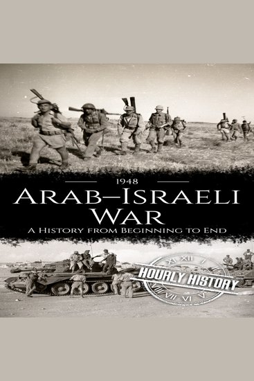 1948 Arab-Israeli War - A History from Beginning to End - cover