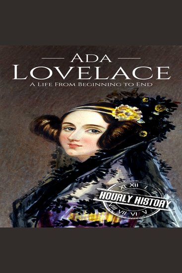 Ada Lovelace - A Life from Beginning to End - cover