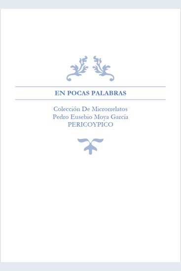 En Pocas Palabras Colección De Microrrelatos - cover