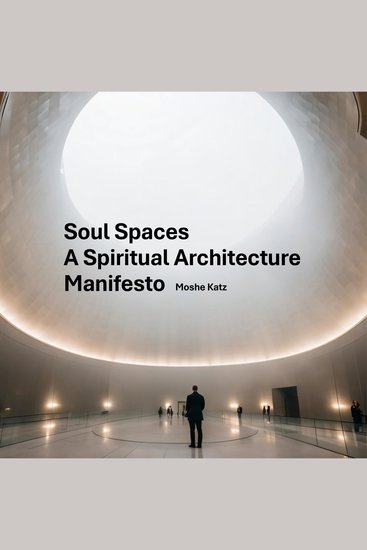 Soul Spaces - A Spiritual Architecture Manifesto - cover