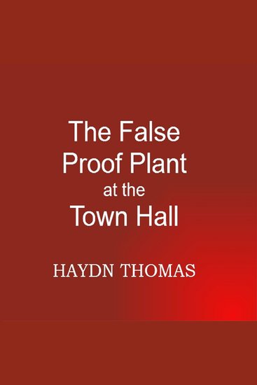 False Proof Plant at the Town Hall 11th edition The (abridgment Part 1) - cover