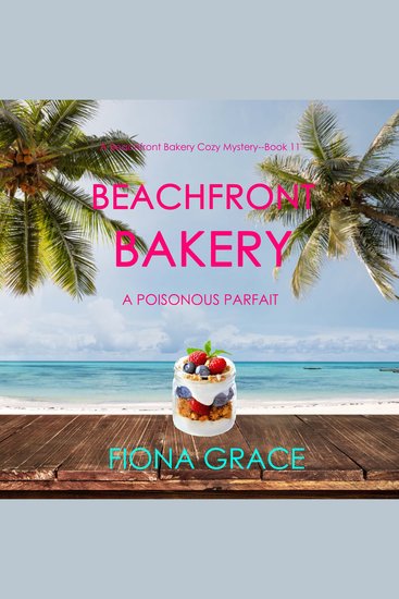 Beachfront Bakery: A Poisonous Parfait (A Beachfront Bakery Cozy Mystery—Book 11) - cover