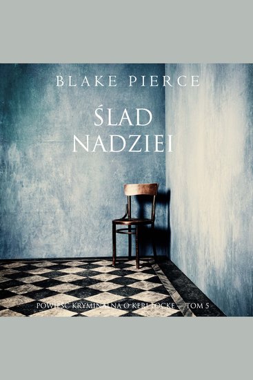 Ślad nadziei (Powieść kryminalna o Keri Locke — Tom 5) - Cyfrowa narracja przy użyciu syntezowanego głosu - cover