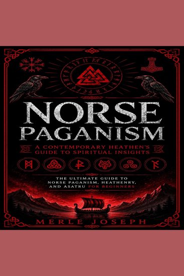 Norse Paganism: A Contemporary Heathen’s Guide to Spiritual Insights (The Ultimate Guide to Norse Paganism Heathenry and Asatru for Beginners) - cover