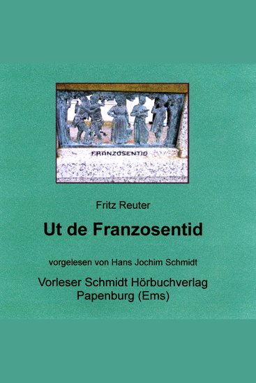 Ut de Franzosentid - Aus der Franzosenzeit (Olle Kamellen) - cover