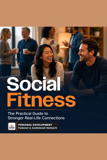 Social Fitness - The Practical Guide to Stronger Real-Life Connections - cover