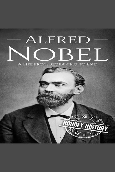 Alfred Nobel - A Life from Beginning to End - cover