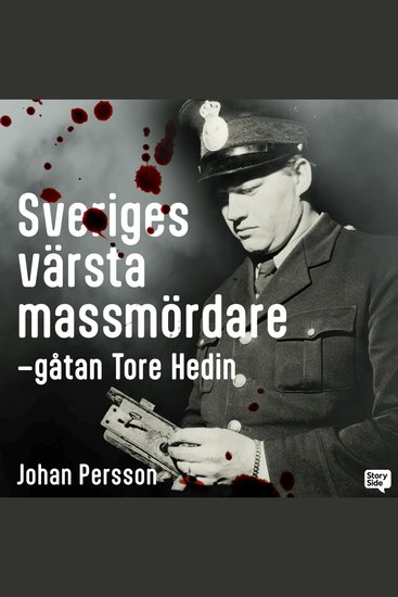 Sveriges värsta massmördare – gåtan Tore Hedin - cover