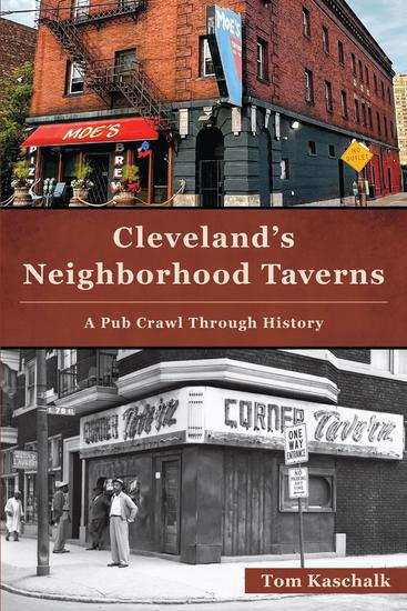 Cleveland's Neighborhood Taverns - A Pub Crawl Through History - cover