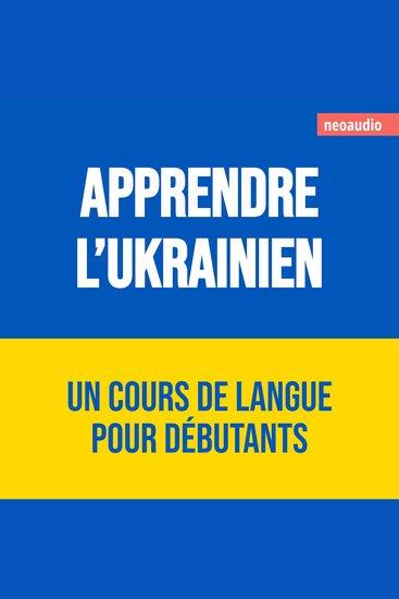 Cours de langues pour débutants Apprendre l'ukrainien (Intégral) - cover
