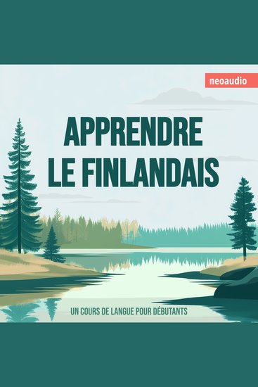 Cours de langues pour débutants Apprendre le finlandais (Intégral) - cover