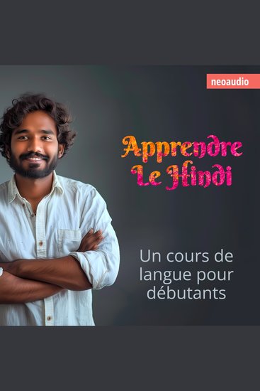 Cours de langues pour débutants Apprendre le hindi (Intégral) - cover